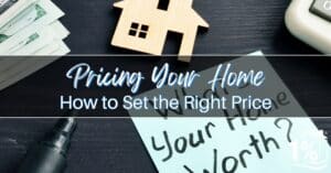 How to Set the Right Price for Your Home