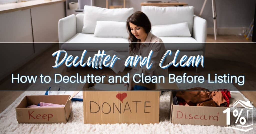 How to Declutter and Clean Before Listing Your Home for Sale