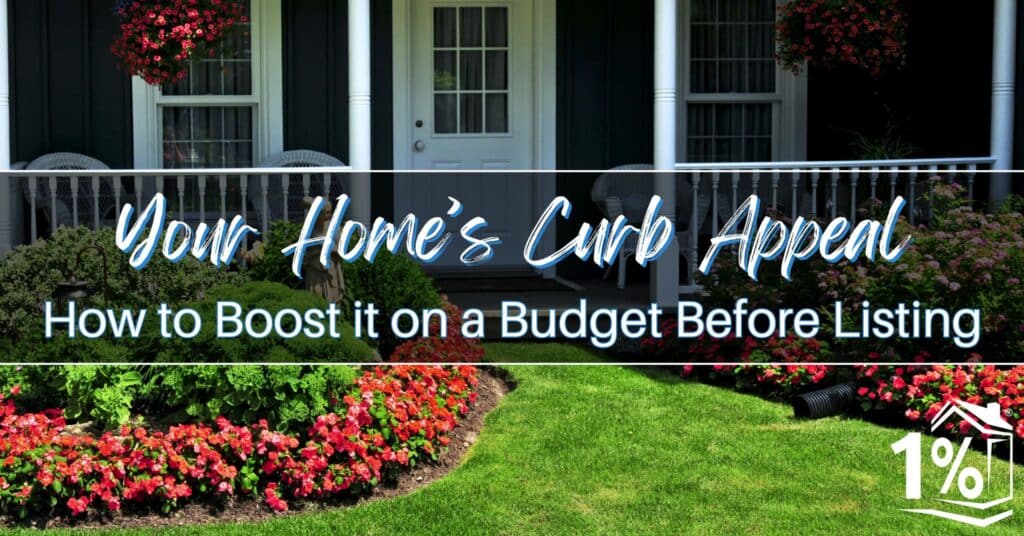 How to Boost Your Home’s Curb Appeal on a Budget Before Listing